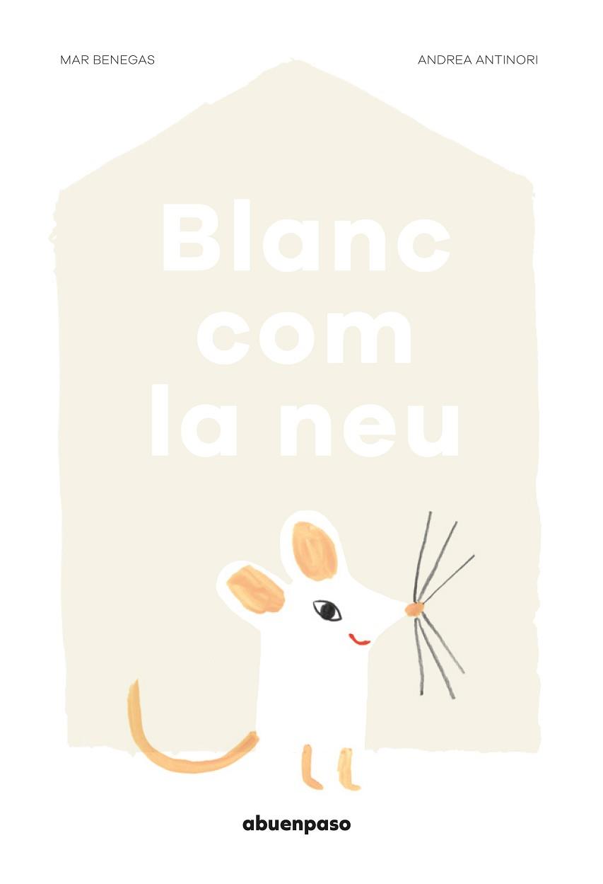 BLANC COM LA NEU | 9788494744631 | BENEGAS, MAR | Llibreria L'Illa - Llibreria Online de Mollet - Comprar llibres online