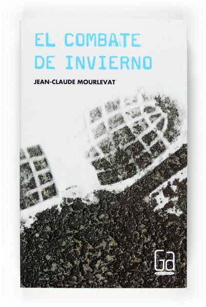 COMBATE DE INVIERNO, EL | 9788467526936 | MOURLEVAT, JEAN-CLAUDE | Llibreria L'Illa - Llibreria Online de Mollet - Comprar llibres online