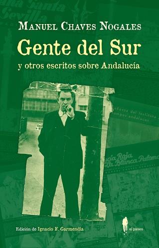 GENTE DEL SUR Y OTROS ESCRITOS SOBRE ANDALUCÍA | 9788419188755 | CHAVES NOGALES, MANUEL | Llibreria L'Illa - Llibreria Online de Mollet - Comprar llibres online