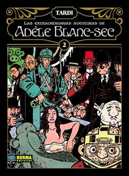 EXTRAORDINARIAS AVENTURAS ADELE BLANC SEC VOL 2 | 9788467903270 | TARDI