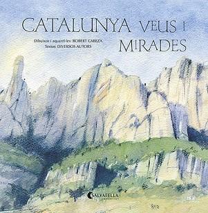 CATALUNYA VEUS I MIRADES | 9788418427343 | CABEZA, ROBERT | Llibreria L'Illa - Llibreria Online de Mollet - Comprar llibres online