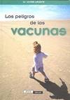 PELIGROS DE LAS VACUNAS, LOS | 9788460748441 | URIARTE LLORENTE, XAVIER