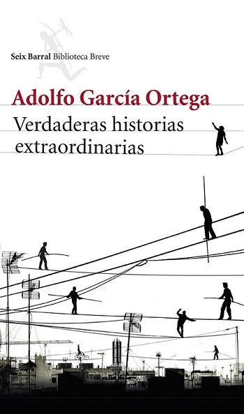 VERDADERAS HISTORIAS EXTRAORDINARIAS | 9788432220791 | GARCÍA ORTEGA, ADOLFO
