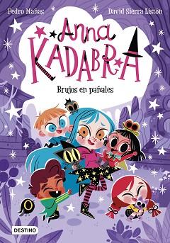 ANNA KADABRA 12. BRUJOS EN PAÑALES | 9788408274186 | MAÑAS, PEDRO/SIERRA LISTÓN, DAVID | Llibreria L'Illa - Llibreria Online de Mollet - Comprar llibres online