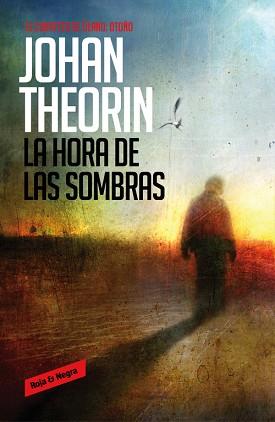 HORA DE LAS SOMBRAS (CUARTETO DE ÖLAND, 1), LA | 9788439726838 | THEORIN, JOHAN | Llibreria L'Illa - Llibreria Online de Mollet - Comprar llibres online