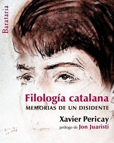 FILOLOGIA CATALANA MEMORIAS DE UN DISIDENTE | 9788495764874 | PERICAY, XAVIER | Llibreria L'Illa - Llibreria Online de Mollet - Comprar llibres online