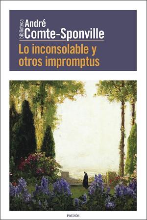 LO INCONSOLABLE Y OTROS IMPROMPTUS | 9788449336102 | COMTE-SPONVILLE, ANDRÉ | Llibreria L'Illa - Llibreria Online de Mollet - Comprar llibres online