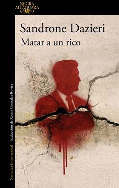 MATAR A UN RICO | 9788410496521 | DAZIERI, SANDRONE | Llibreria L'Illa - Llibreria Online de Mollet - Comprar llibres online