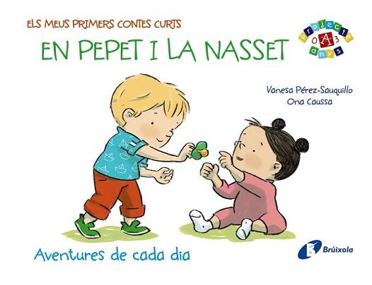 MEUS PRIMERS CONTES CURTS: EN PEPET I LA NASSET | 9788499066530 | PÉREZ-SAUQUILLO, VANESA