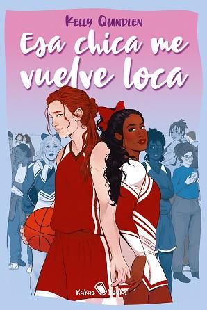 ESA CHICA ME VUELVE LOCA | 9788412492668 | QUINDLEN, KELLY | Llibreria L'Illa - Llibreria Online de Mollet - Comprar llibres online
