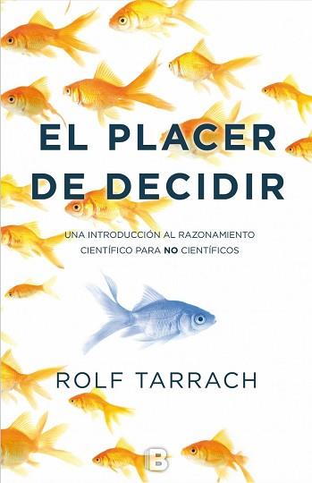 PLACER DE DECIDIR, EL | 9788466659079 | TARRACH, ROLF | Llibreria L'Illa - Llibreria Online de Mollet - Comprar llibres online