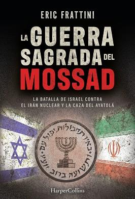 GUERRA SAGRADA DEL MOSSAD, LA | 9788410648401 | FRATTINI ALONSO, ERIC | Llibreria L'Illa - Llibreria Online de Mollet - Comprar llibres online