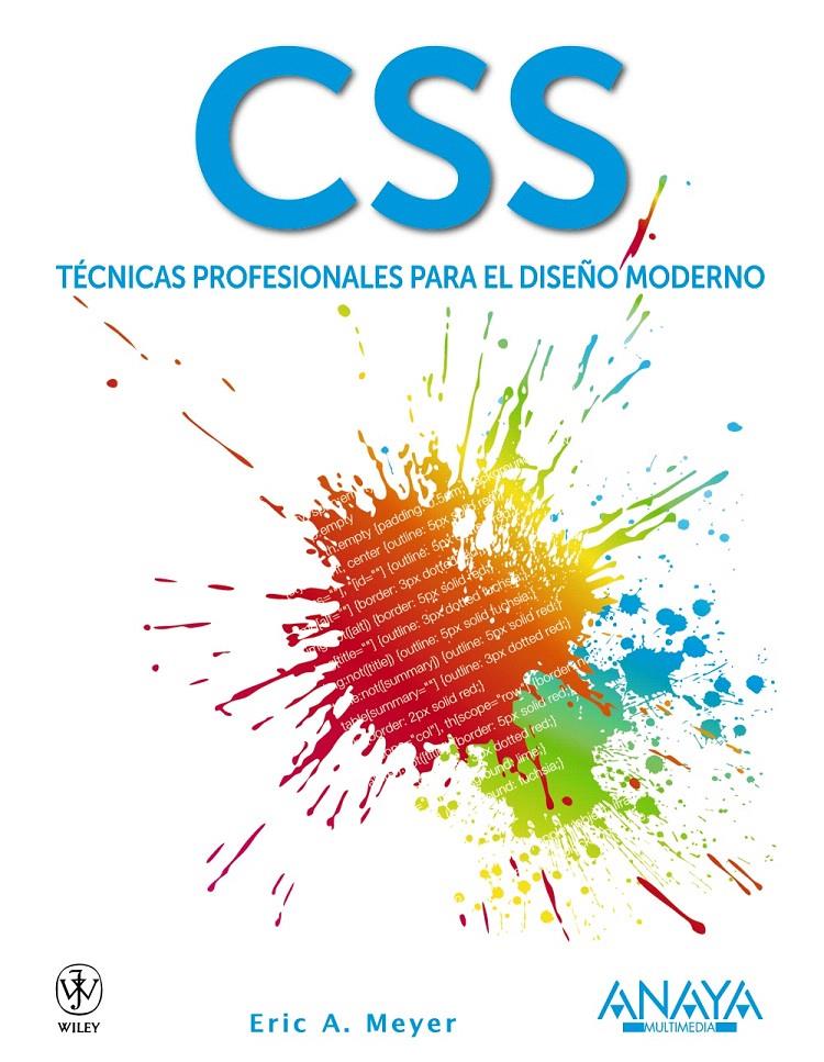CSS. TÉCNICAS PROFESIONALES PARA EL DISEÑO MODERNO | 9788441529540 | MEYER, ERIC A. | Llibreria L'Illa - Llibreria Online de Mollet - Comprar llibres online