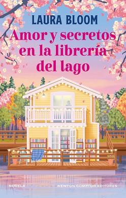 AMOR Y SECRETOS EN LA LIBRERÍA DEL LAGO | 9791387788629 | BLOOM, LAURA | Llibreria L'Illa - Llibreria Online de Mollet - Comprar llibres online