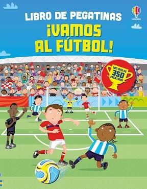 VAMOS AL FÚTBOL! | 9781806070244 | WATT, FIONA | Llibreria L'Illa - Llibreria Online de Mollet - Comprar llibres online