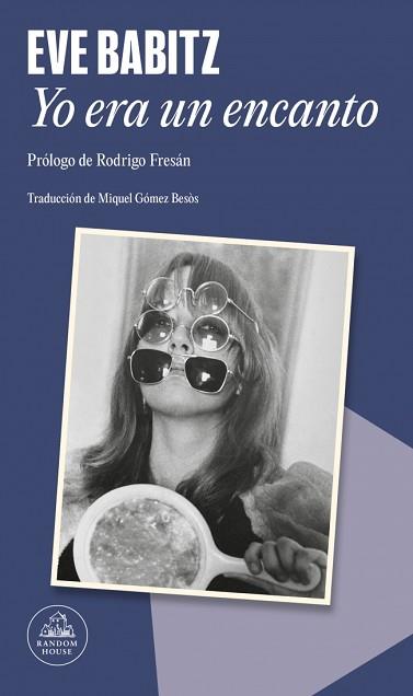 YO ERA UN ENCANTO | 9788439746058 | BABITZ, EVE | Llibreria L'Illa - Llibreria Online de Mollet - Comprar llibres online