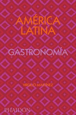 AMÉRICA LATINA GATRONOMÍA. EDICIÓN FIRMADA | 9781838663841 | MARTINEZ, VIRGILIO | Llibreria L'Illa - Llibreria Online de Mollet - Comprar llibres online