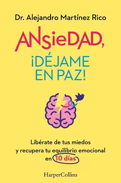 ANSIEDAD DÉJAME EN PAZ! | 9788419809834 | MARTÍNEZ RICO, DR. ALEJANDRO
