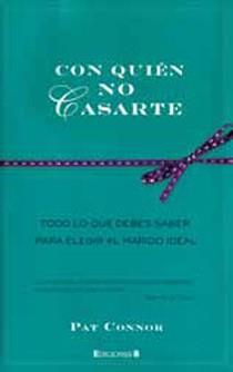 CON QUIEN NO CASARTE | 9788466645256 | CONNOR,PAT
