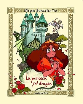 PRINCESA Y EL DRAGÓN, LA | 9788418900693 | BONASTRE TUR, MÍRIAM | Llibreria L'Illa - Llibreria Online de Mollet - Comprar llibres online