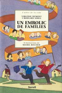 EMBOLIC DE FAMILIES, UN | 9788484880998 | DUMONT, VIRGINIE / SORIA, BERNARD