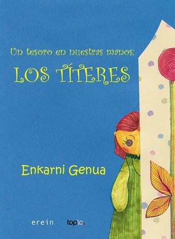 TESORO EN NUESTRAS MANOS: LOS TÍTERES | 9788497465557 | ENKARNI GENUA | Llibreria L'Illa - Llibreria Online de Mollet - Comprar llibres online