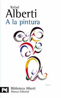 A LA PINTURA | 9788420656991 | ALBERTI, RAFAEL (1902- ) | Llibreria L'Illa - Llibreria Online de Mollet - Comprar llibres online