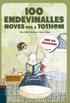 100 ENDEVINALLES NOVES | 9788447936243 | MARTÍ BERTRAN, PERE / FEIJÓ, NÚRIA