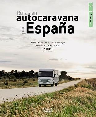 RUTAS EN AUTOCARAVANA POR ESPAÑA | 9788491583882 | BELTRÁN MONJE, LOLI/RODRÍGUEZ MARTÍNEZ, CONRADO | Llibreria L'Illa - Llibreria Online de Mollet - Comprar llibres online