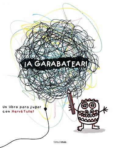 A GARABATEAR! | 9788408138013 | TULLET, HERVE | Llibreria L'Illa - Llibreria Online de Mollet - Comprar llibres online