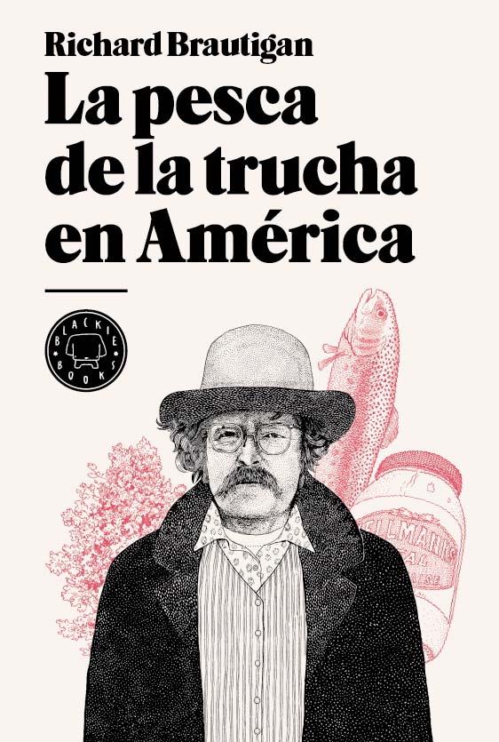 PESCA DE LA TRUCHA EN AMERICA, LA | 9788493736255 | BRAUTIGAN, RICHARD | Llibreria L'Illa - Llibreria Online de Mollet - Comprar llibres online