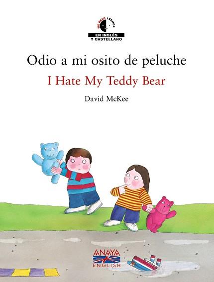 ODIO A MI OSITO DE PELUCHE | 9788466747417 | MCKEE, DAVID