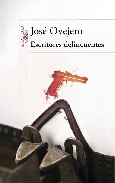 ESCRITORES DELINCUENTES | 9788420475080 | OVEJERO, JOSE