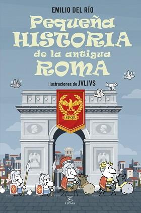 PEQUEÑA HISTORIA DE LA ANTIGUA ROMA | 9788467080476 | RÍO, EMILIO DEL | Llibreria L'Illa - Llibreria Online de Mollet - Comprar llibres online