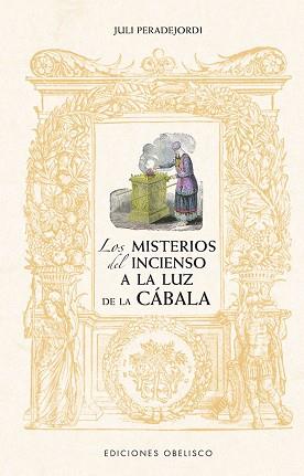 MISTERIOS DEL INCIENSO A LA LUZ DE LA CÁBALA, LOS | 9788491118794 | PERADEJORDI, JULI