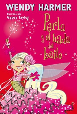 PERLA Y EL HADA DEL BAILE (NÚM. 15) | 9788448834821 | HARMER,WENDY/TAYLOR,GYPSY