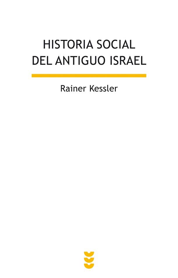 HISTORIA SOCIAL DEL ANTIGUO ISRAEL | 9788430118335 | KESSLER, RAINER | Llibreria L'Illa - Llibreria Online de Mollet - Comprar llibres online