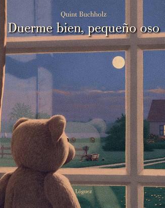 DUERME BIEN PEQUEÑO OSO | 9788496646674 | QUINT BUCHHOLZ