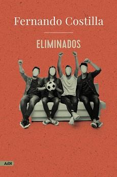 ELIMINADOS | 9788413622316 | COSTILLA, FERNANDO | Llibreria L'Illa - Llibreria Online de Mollet - Comprar llibres online
