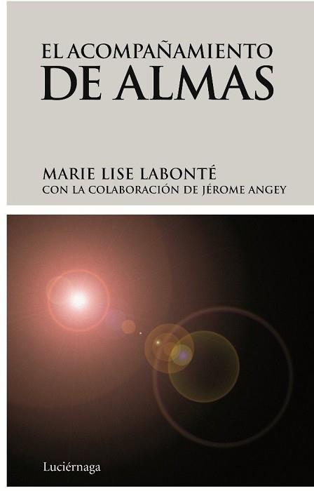 ACOMPAÑAMIENTO DE ALMAS, EL | 9788492545056 | LABONTE, MARIE LISE