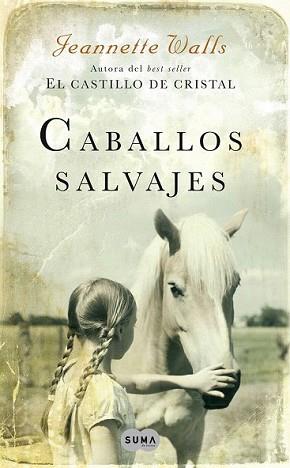 CABALLOS SALVAJES | 9788483650134 | WALLS, JEANNETTE | Llibreria L'Illa - Llibreria Online de Mollet - Comprar llibres online