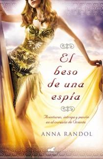 BESO DE UNA ESPÍA, EL | 9788415420217 | RANDOL, ANNA