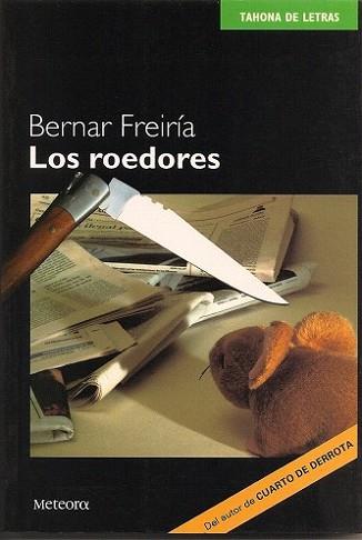 ROEDORES, LOS | 9788495623294 | FREIRIA ALVAREZ, BERNAR (1951- )