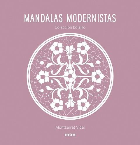 MANDALAS MODERNISTAS | 9788417165468 | VIDAL CANO, MONTSERRAT | Llibreria L'Illa - Llibreria Online de Mollet - Comprar llibres online