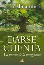 DARSE CUENTA | 9788484453222 | KRISHNAMURTI, JIDDU | Llibreria L'Illa - Llibreria Online de Mollet - Comprar llibres online