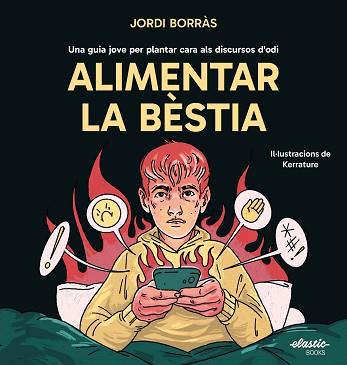 ALIMENTAR LA BÈSTIA | 9791387986001 | BORRÀS ABELLÓ, JORDI | Llibreria L'Illa - Llibreria Online de Mollet - Comprar llibres online