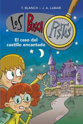 BUSCAPISTAS 1. EL CASO DEL CASTILLO ENCANTADO | 9788415580706 | BLANCH GASOL,TERESA/LABARI ILUNDAIN,JOSE | Llibreria L'Illa - Llibreria Online de Mollet - Comprar llibres online