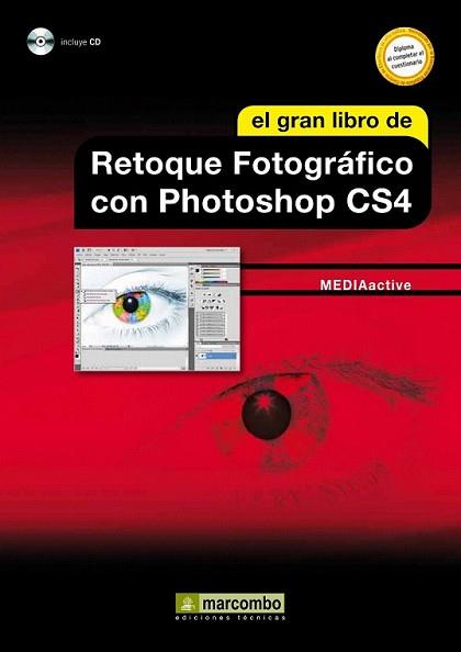 GRAN LIBRO DE RETOQUE FOTOGRAFICO CON PHOTOSHOP CS4 | 9788426715869 | MEDIAACTIVE | Llibreria L'Illa - Llibreria Online de Mollet - Comprar llibres online