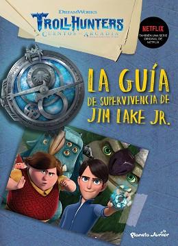  GUÍA DE SUPERVIVENCIA DE JIM LAKE JR, LA | 9788408202530 | DREAMWORKS | Llibreria L'Illa - Llibreria Online de Mollet - Comprar llibres online