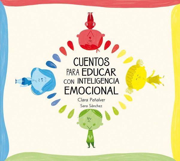 CUENTOS PARA EDUCAR CON INTELIGENCIA EMOCIONAL | 9788448842642 | SANCHEZ,SARA/PEÑALVER,CLARA | Llibreria L'Illa - Llibreria Online de Mollet - Comprar llibres online